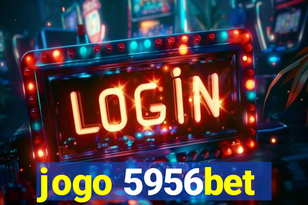 jogo 5956bet